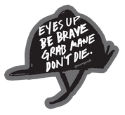 Front view of the Don't Die Sticker on a white background